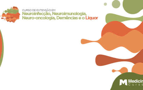 Curso de Extensão de Neuroinfecção, Neuroimunologia, Neuro-oncologia, Demências e Líquor