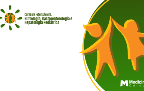 Curso de Extensão em Nutrologia, Gastroenterologia e Hepatologia Pediátrica